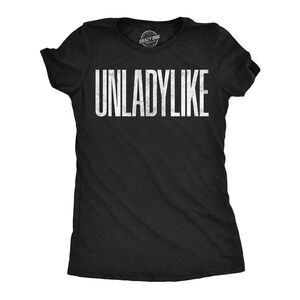 Womens Funny T Shirts Unladylike Sarcastic Graphic Novelty Tee For Ladies